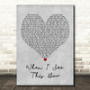 Kenny Chesney When I See This Bar Grey Heart Decorative Wall Art Gift Song Lyric Print