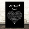Rihanna We Found Love Black Heart Song Lyric Wall Art Print