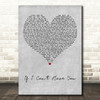 Shawn Mendes If I Can't Have You Grey Heart Decorative Wall Art Gift Song Lyric Print