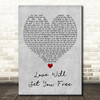 Kodaline Love Will Set You Free Grey Heart Decorative Wall Art Gift Song Lyric Print
