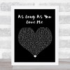 Backstreet Boys As Long As You Love Me Black Heart Song Lyric Quote Print