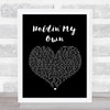 Eric Church Holdin' My Own Black Heart Song Lyric Quote Print