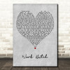 Britney Spears Work Bitch Grey Heart Decorative Wall Art Gift Song Lyric Print