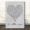 Celeste A Little Love Grey Heart Decorative Wall Art Gift Song Lyric Print