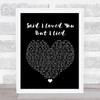 Michael Bolton Said I Loved You... But I Lied Black Heart Song Lyric Quote Print