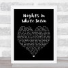 Moody Blues Nights In White Satin Black Heart Song Lyric Quote Print