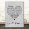 U2 I Will Follow Grey Heart Decorative Wall Art Gift Song Lyric Print