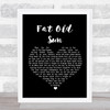 Pink Floyd Fat Old Sun Black Heart Song Lyric Quote Print