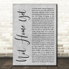 Steven Curtis Chapman Not Home Yet Grey Rustic Script Decorative Wall Art Gift Song Lyric Print