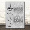 Stephen Sondheim No One Is Alone Grey Rustic Script Decorative Wall Art Gift Song Lyric Print