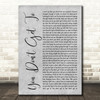 Kenny Chesney You Don't Get To Grey Rustic Script Decorative Wall Art Gift Song Lyric Print