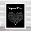 Snow Patrol Signal Fire Black Heart Song Lyric Quote Print