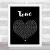 Spandau Ballet True Black Heart Song Lyric Quote Print