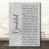 Gordon Lightfoot Beautiful Grey Rustic Script Decorative Wall Art Gift Song Lyric Print