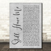 Demi Lovato Still Have Me Grey Rustic Script Decorative Wall Art Gift Song Lyric Print