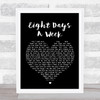 The Beatles Eight Days A Week Black Heart Song Lyric Quote Print