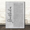 Yungeen Ace Heartbroken Grey Rustic Script Decorative Wall Art Gift Song Lyric Print