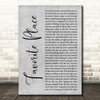Humbear Favorite Place Grey Rustic Script Decorative Wall Art Gift Song Lyric Print