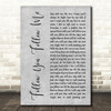 Genesis Follow You Follow Me Grey Rustic Script Decorative Gift Song Lyric Print