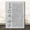 Queen We Are The Champions Grey Rustic Script Decorative Gift Song Lyric Print