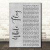 Dido White Flag Grey Rustic Script Decorative Wall Art Gift Song Lyric Print