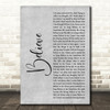 Staind Believe2 Grey Rustic Script Decorative Wall Art Gift Song Lyric Print