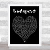 Budapest George Ezra Black Heart Song Lyric Quote Print