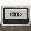 Ed Sheeran You Need Me, I Don't Need You Music Script Cassette Tape Gift Song Lyric Print