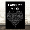I Won't Let You Go James Morrison Black Heart Song Lyric Quote Print