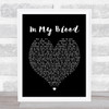 In My Blood Shawn Mendes Black Heart Song Lyric Quote Print