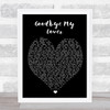 Goodbye My Lover James Blunt Black Heart Quote Song Lyric Print