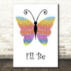 Reba McEntire I'll Be Rainbow Butterfly Decorative Wall Art Gift Song Lyric Print