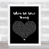 Adele When We Were Young Black Heart Song Lyric Quote Print