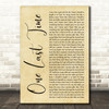 Ariana Grande One Last Time Rustic Script Decorative Wall Art Gift Song Lyric Print