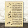 Shinedown How Did You Love Rustic Script Decorative Wall Art Gift Song Lyric Print