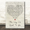 Eric Carmen The Way We Used to Be Script Heart Decorative Wall Art Gift Song Lyric Print