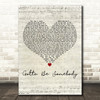 Nickleback Gotta Be Somebody Script Heart Decorative Wall Art Gift Song Lyric Print