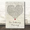 Chicane No Ordinary Morning Script Heart Decorative Wall Art Gift Song Lyric Print