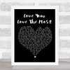 Eric Church Love Your Love The Most Black Heart Song Lyric Quote Print