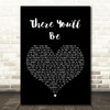 Faith Hill There You'll Be Black Heart Song Lyric Quote Print