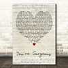 Baby Bird You're Gorgeous Script Heart Decorative Wall Art Gift Song Lyric Print