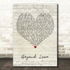 The The Beyond Love Script Heart Decorative Wall Art Gift Song Lyric Print