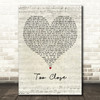 JP Cooper Too Close Script Heart Decorative Wall Art Gift Song Lyric Print