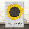 Maisie Peters Feels Like This Grey Script Sunflower Decorative Wall Art Gift Song Lyric Print