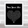 Kenny Chesney You Save Me Black Heart Song Lyric Quote Print