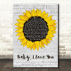Ramones Baby, I Love You Grey Script Sunflower Decorative Wall Art Gift Song Lyric Print