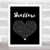 Lady Gaga & Bradley Cooper Shallow Black Heart Song Lyric Quote Print