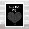 Lady Gaga Born This Way Black Heart Song Lyric Quote Print