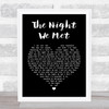 Lord Huron The Night We Met Black Heart Song Lyric Quote Print
