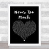Luther Vandross Never Too Much Black Heart Song Lyric Quote Print